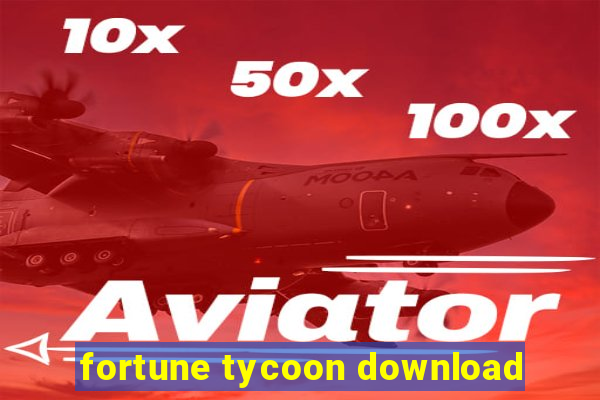 fortune tycoon download